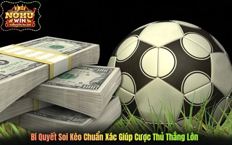 Bí Quyết Soi Kèo Chuẩn Xác