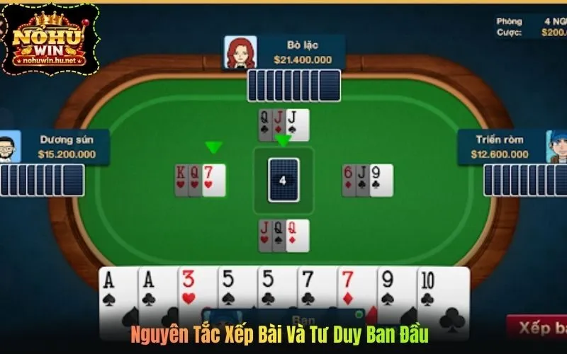 Nguyên Tắc Xếp Bài Và Tư Duy Ban Đầu