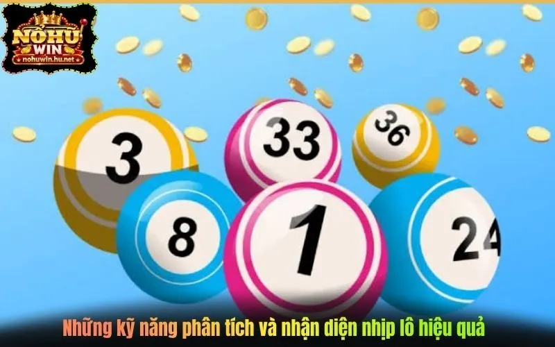 Những kỹ năng phân tích và nhận diện nhịp lô hiệu quả