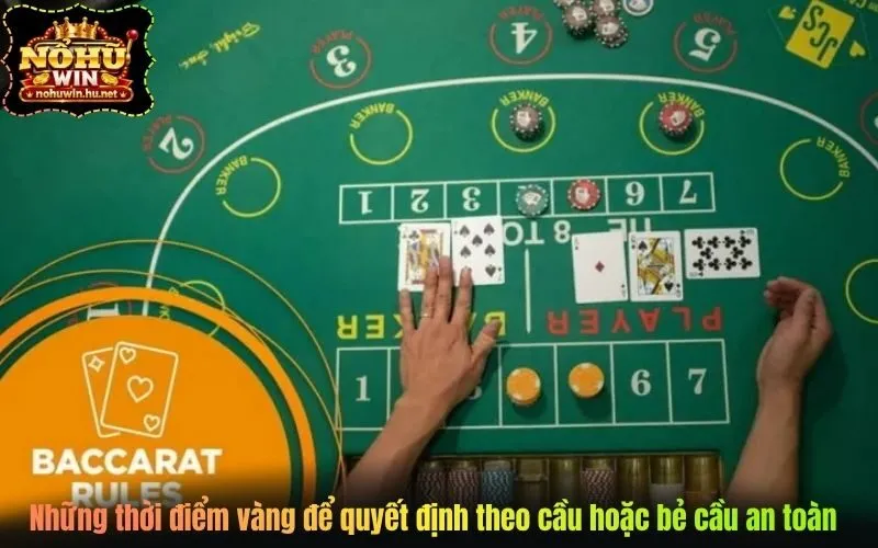 Những thời điểm vàng để quyết định theo cầu hoặc bẻ cầu an toàn