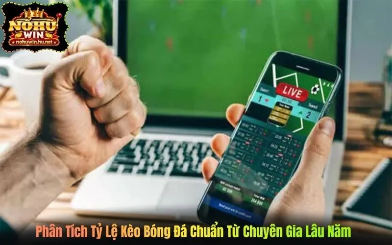 Phân Tích Tỷ Lệ Kèo Bóng Đá