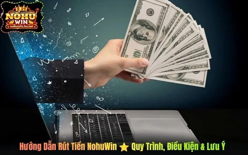 Rút Tiền NohuWin