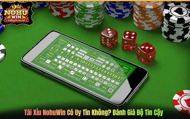 Tài Xỉu NohuWin Có Uy Tín Không