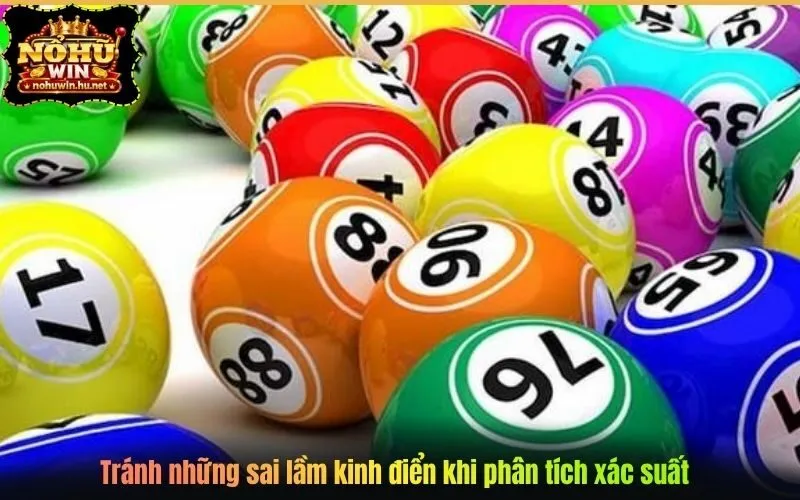 Tránh những sai lầm kinh điển khi phân tích xác suất
